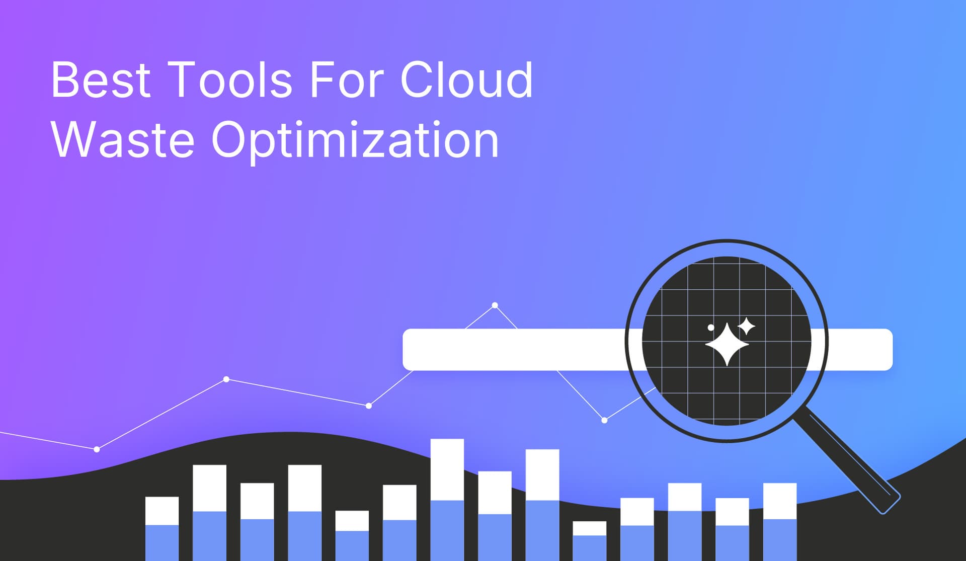 Best Tools For Cloud Waste Optimization