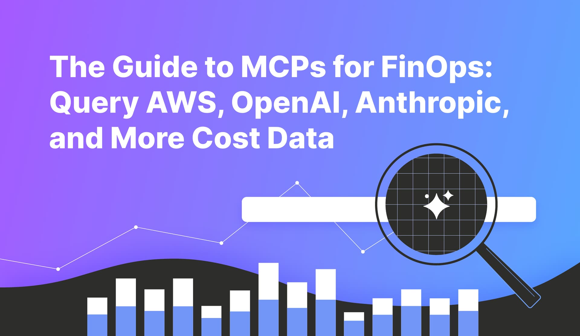 The Guide to MCPs for FinOps: Query AWS, OpenAI, Anthropic, and More Cost Data